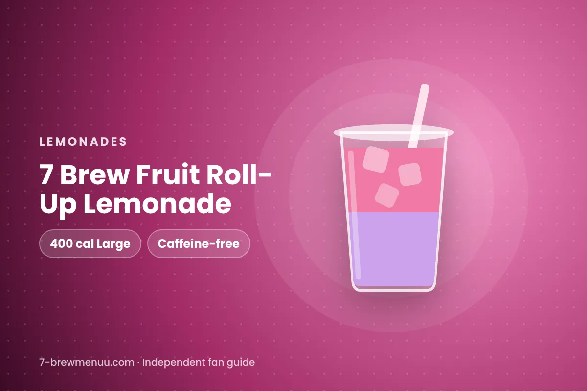 7 Brew Fruit Roll-Up Lemonade illustration with calories and caffeine